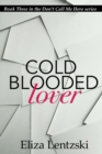 Cold Blooded Lover - Book