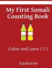 My First Somali Counting Book : Colour and Learn 1 2 3 - Book