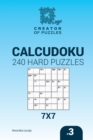 Creator of puzzles - Calcudoku 240 Hard Puzzles 7x7 (Volume 3) - Book