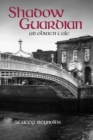 Shadow Guardian : An O'Brien Tale - Book