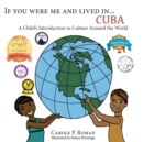 If You Were Me and Lived in...Cuba : If You Were Me and Lived in... - Book