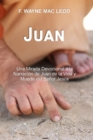 Juan : Una Mirada Devocional a la Narracion de Juan de la Vida y Muerte del Senor Jesus - Book