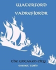 Waterford Vadrefjordr : The Untaken City - Book