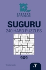 Creator of puzzles - Suguru 240 Hard Puzzles 9x9 (Volume 7) - Book