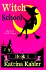 Books for Girls - WITCH SCHOOL - Book 4 : The Book of Dragons - Book