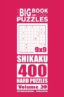The Big Book of Logic Puzzles - Shikaku 400 Hard (Volume 39) - Book