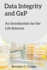 Data Integrity and GxP : An Introduction for the Life Sciences - Book