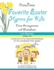 Favorite Easter Hymns for Kids (Volume 2) : A Collection of Five Easy Hymns for the Late Beginner Piano Student - Book
