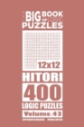 The Big Book of Logic Puzzles - Hitori 400 Logic (Volume 43) - Book