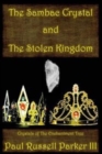 The Sambac Crystal and The Stolen Kingdom - Book