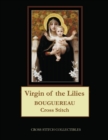 Virgin of the Lilies : Bouguereau cross stitch pattern - Book