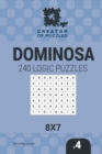 Creator of puzzles - Dominosa 240 Logic Puzzles 8x7 (Volume 4) - Book