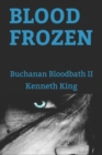 Blood Frozen : Buchanan Bloodbath II - Book