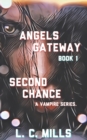 Angels Gateway, Book 1 : Second Chance - Book