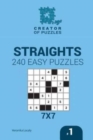 Creator of puzzles - Straights 240 Easy Puzzles 7x7 (Volume 1) - Book