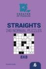 Creator of puzzles - Straights 240 Normal Puzzles 8x8 (Volume 6) - Book