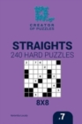 Creator of puzzles - Straights 240 Hard Puzzles 8x8 (Volume 7) - Book