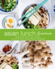 Asian Lunch Cookbook : Discover Delicious Asian Lunches with Easy Asian Recipes - Book
