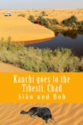 Kanchi goes to the Tibesti, Chad : Kanchi's Tale - Book