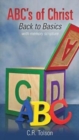 ABC's of Christ : Back to Basics - Book