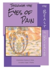 Through the Eyes of Pain the Beast Is Revealed - Book
