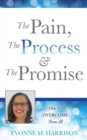 The Pain, the Process & the Promise - Book