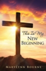 This Is My New Beginning - Book