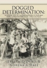 Dogged Determination : : An Anthology of the 1957 Law Requiring Education for Handicapped Children in Minnesota's Public Schools--A First in the Nation - Book