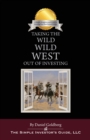 Taking the Wild Wild West Out of Investing - Book