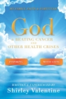 God & Beating Cancer and Other Health Crises - Book