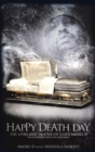 Happy Death Day the Lives and Deaths of Ugk's Smoke D an Underground King Original - Book