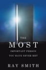 The Most Important Person You Have Never Met - Book
