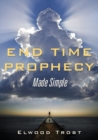 End Time Prophecy Made Simple - Book