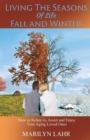 Living the Seasons of Life - Fall and Winter - Book