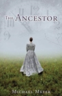 The Ancestor : A Journey In Time Reveals A Family Mystery - Book
