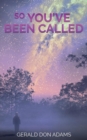 So You've Been Called - Book