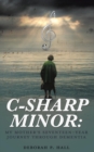 C-Sharp Minor : My Mother's Seventeen-Year Journey Through Dementia - Book