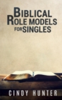 Biblical Role Models for Singles - Book