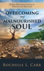 Overcoming My Malnourished Soul - Book
