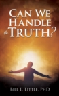 Can We Handle the Truth? - Book
