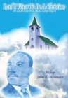 Lord I Want To Be A Christian : The Untold Story Of Dr. Martin Luther King Jr. - Book