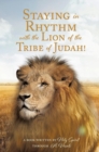 Staying in Rhythm with the Lion of The Tribe of Judah! - Book