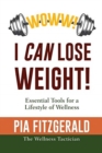WOWW! I CAN Lose Weight! : Essentials Tools for a Lifestyle of Wellness - Book