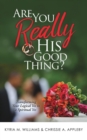 Are You Really His Good Thing? - Book