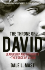 The Throne of David : Leadership and Authority - The Force of Vision - Book