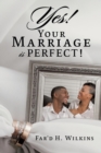 Yes! Your Marriage Is Perfect! - Book