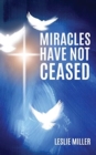 Miracles Have Not Ceased - Book