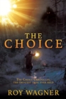 The Choice : The Choice Chronicles, the greatest trial ever held - Book
