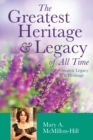 The Greatest Heritage & Legacy of All Time - Book