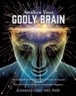 Awaken Your Godly Brain : The Undeniable Link Between Brain Chemistry and Function, Sustainable Happiness and Spirituality - Book